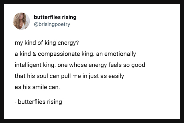 a kind & compassionate king. an emotionally intelligent king
