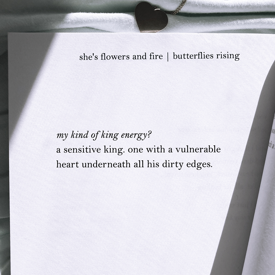 my kind of king energy? a sensitive king. one with a vulnerable heart