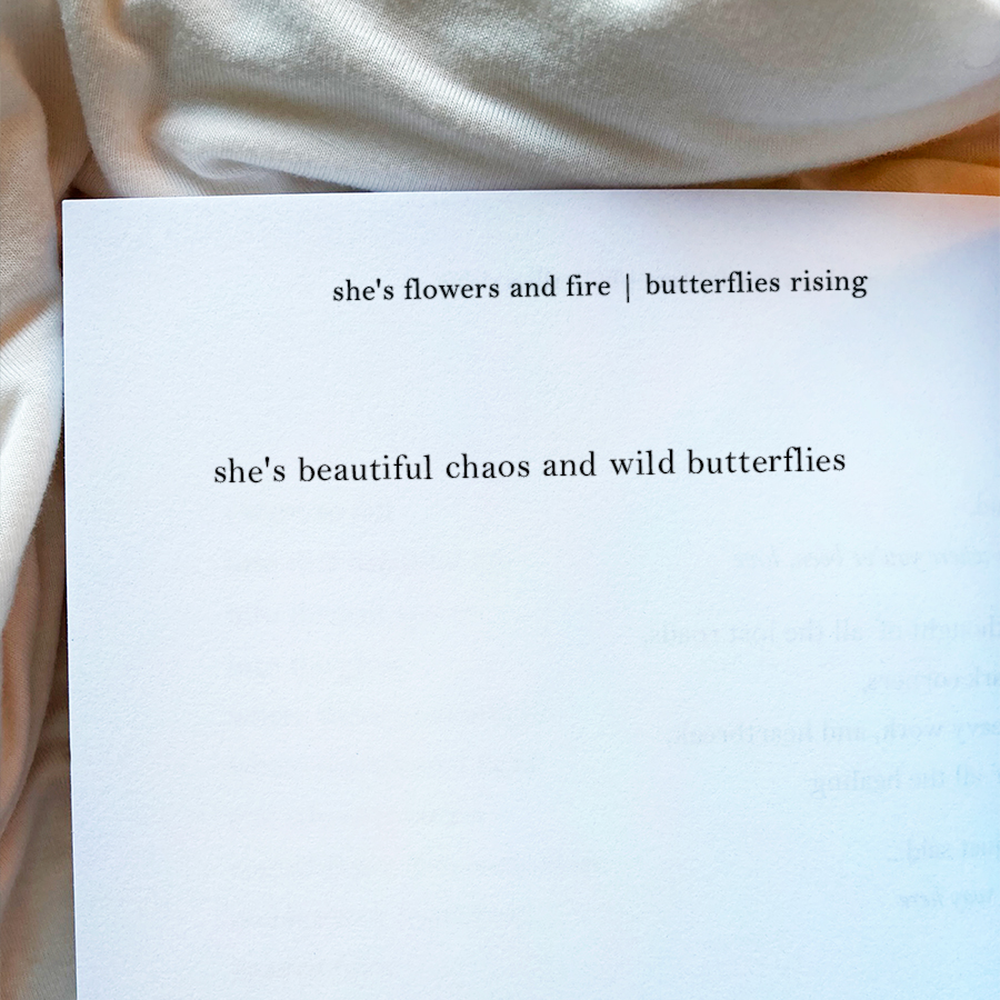 she's beautiful chaos and wild butterflies