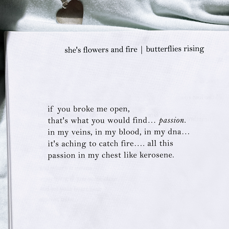 if you broke me open that's what you would find… passion. in my veins, in my blood, in my dna