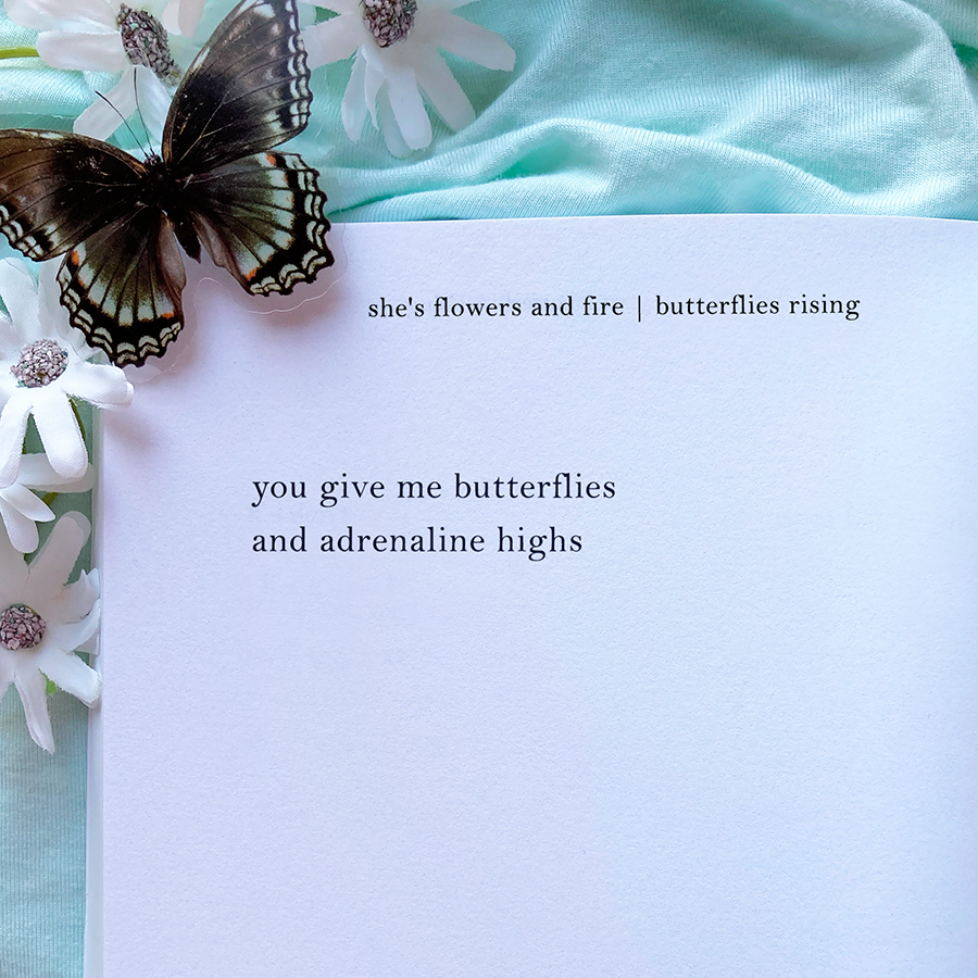 you give me butterflies and adrenaline highs