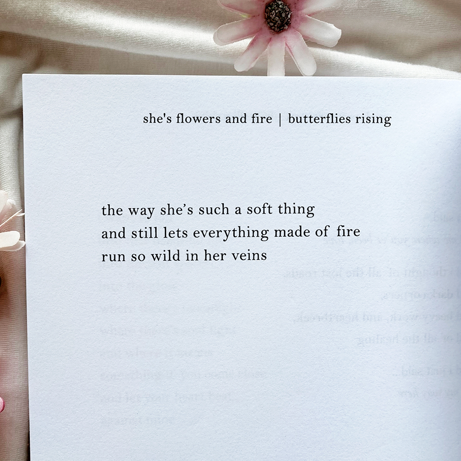 the way she’s such a soft thing and still lets everything made of fire run so wild in her veins