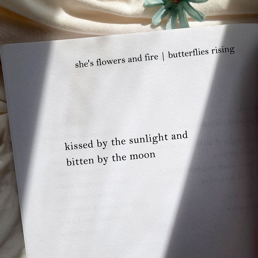 kissed by the sunlight and bitten by the moon