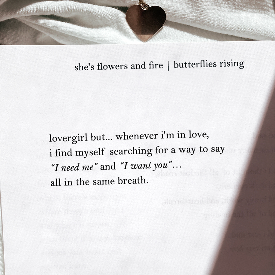 lovergirl but... whenever i'm in love, i find myself searching for a way to say “I need me” and “I want you”… all in the same breath.