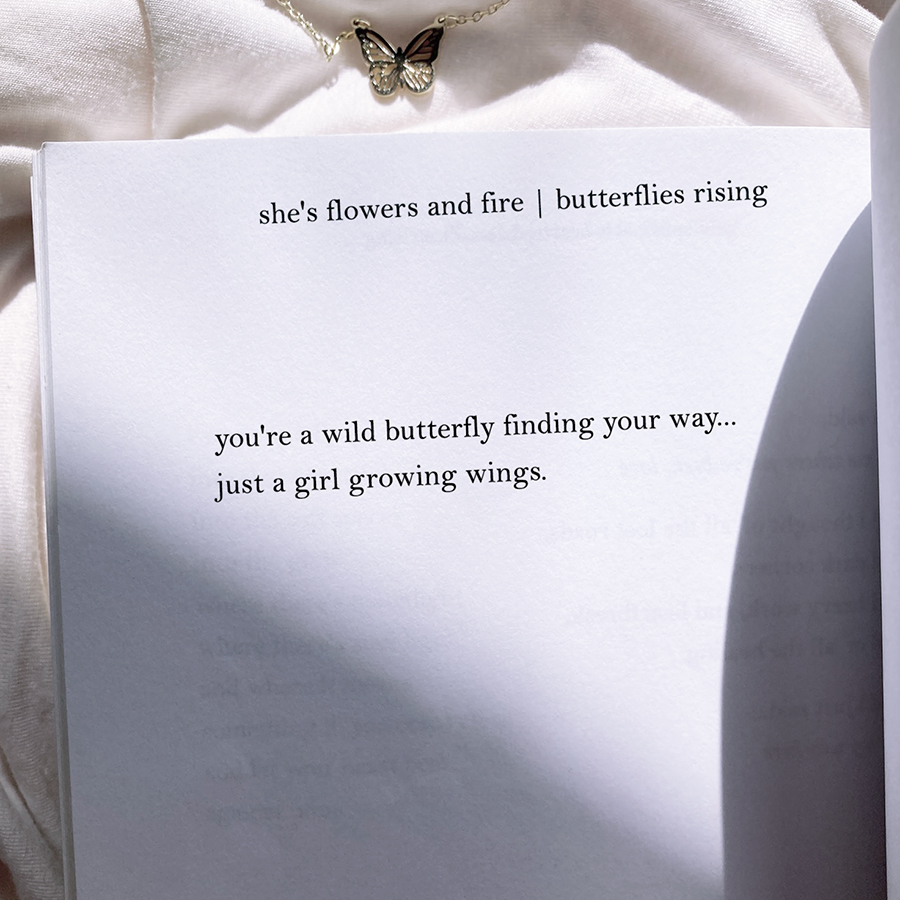 you’re a wild butterfly finding your way