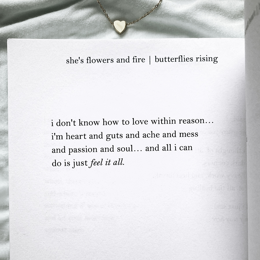 i'm heart and guts and ache and mess and passion and soul