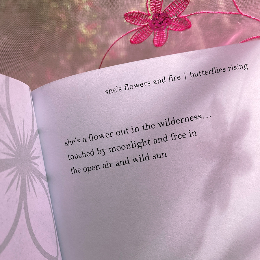 she’s a flower out in the wilderness... touched by moonlight and free in the open air and wild sun - butterflies rising