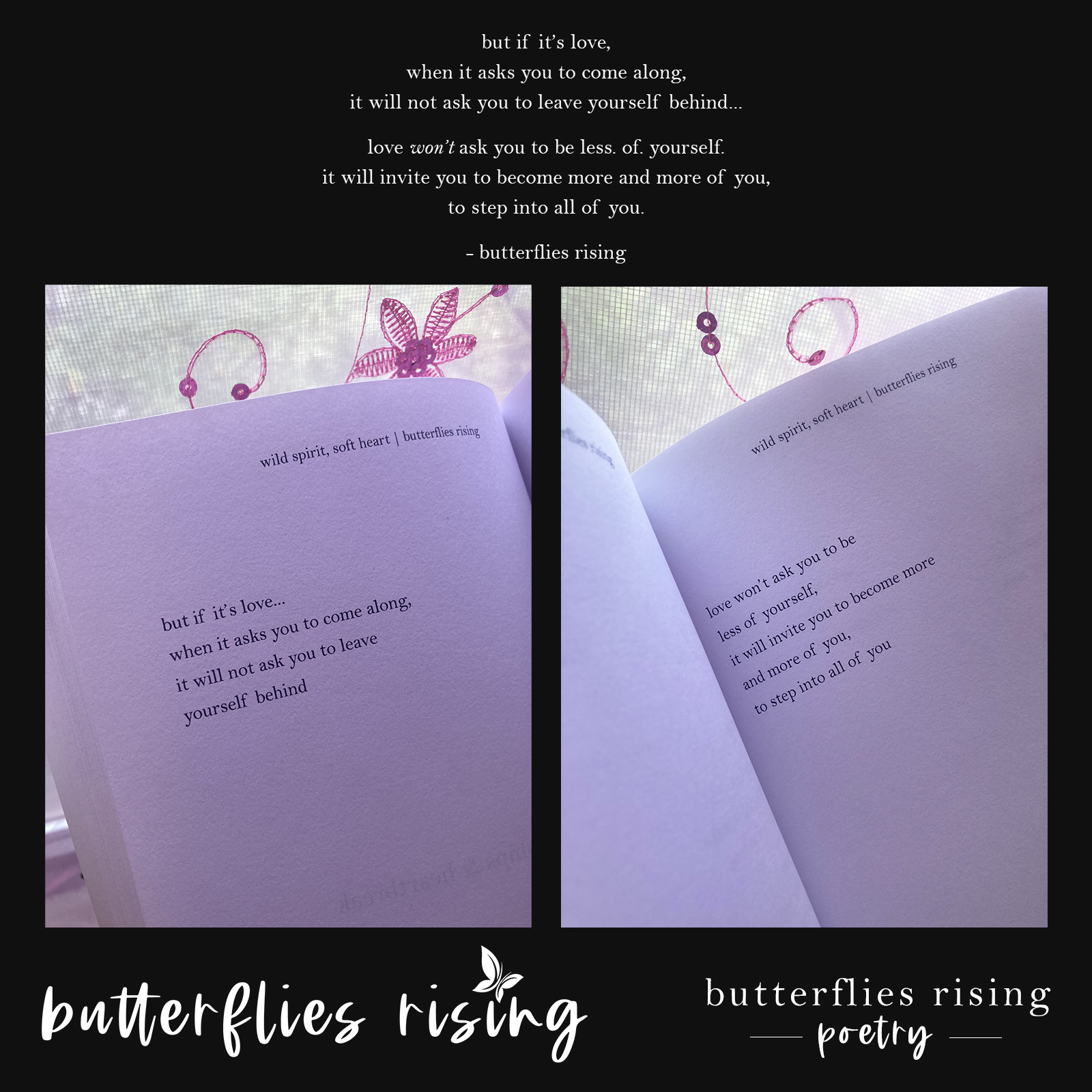 but if it’s love... when it asks you to come along - butterflies rising