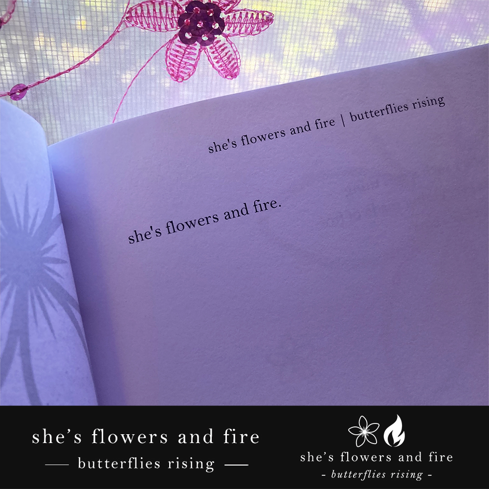 she's flowers and fire - butterflies rising
