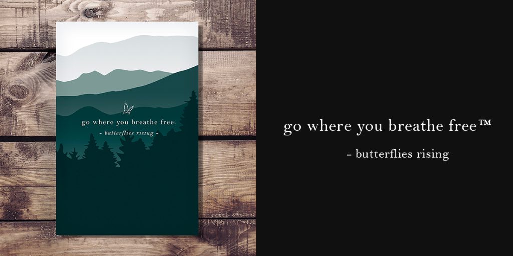 go where you breathe free® - butterflies rising | October 13, 2018