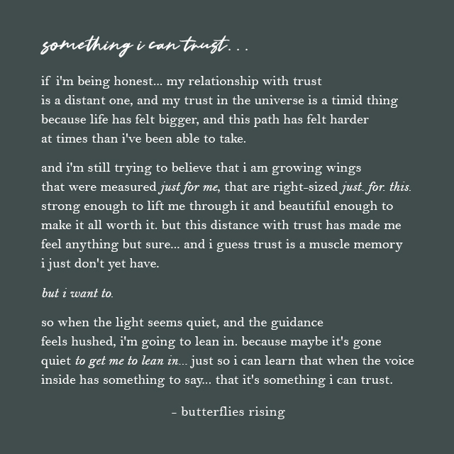 if i'm being honest... my relationship with trust is a distant one - butterflies rising