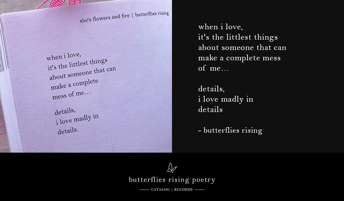 details, i love madly in details poem series - butterflies rising