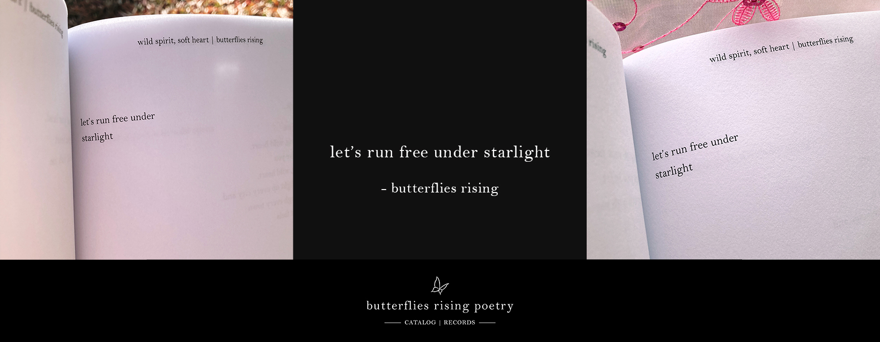 let’s run free under starlight poem series - butterflies rising
