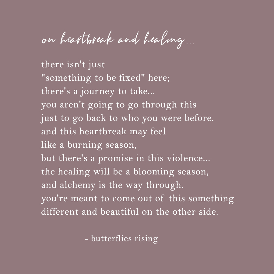 the healing will be a blooming season, and alchemy is the way through