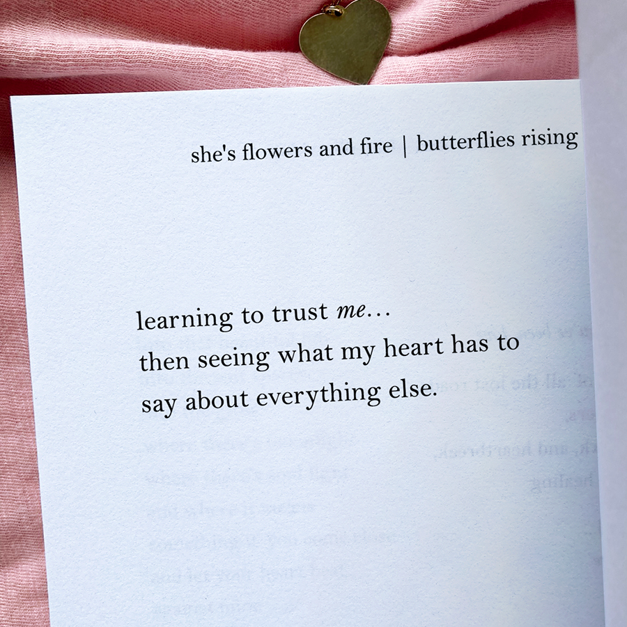 learning to trust me… then seeing what my heart has to say about everything else.