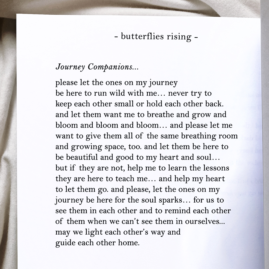 Journey Companions Prayer... and let them be here to be beautiful and good to my heart and soul