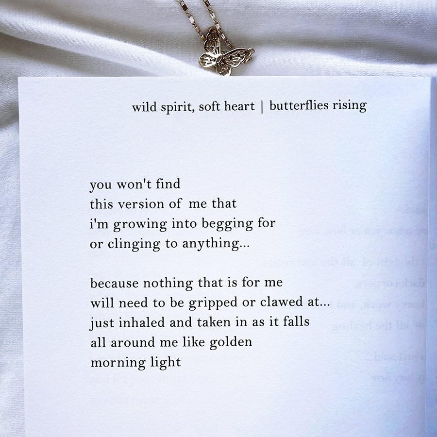 nothing that is for me will need to be gripped or clawed at... just inhaled and taken in as it falls all around me like golden morning light