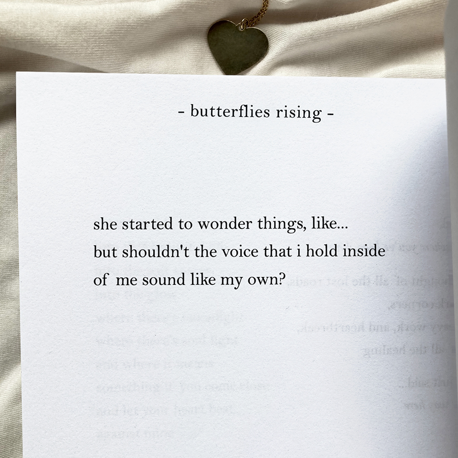 she started to wonder things, like... but shouldn't the voice that i hold inside of me sound like my own