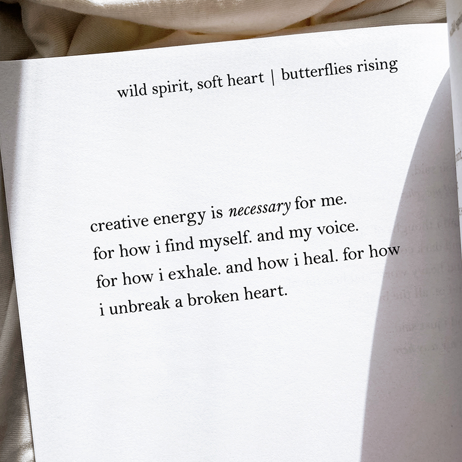 creative energy is necessary for me. for how i find myself. and my voice. for how i exhale