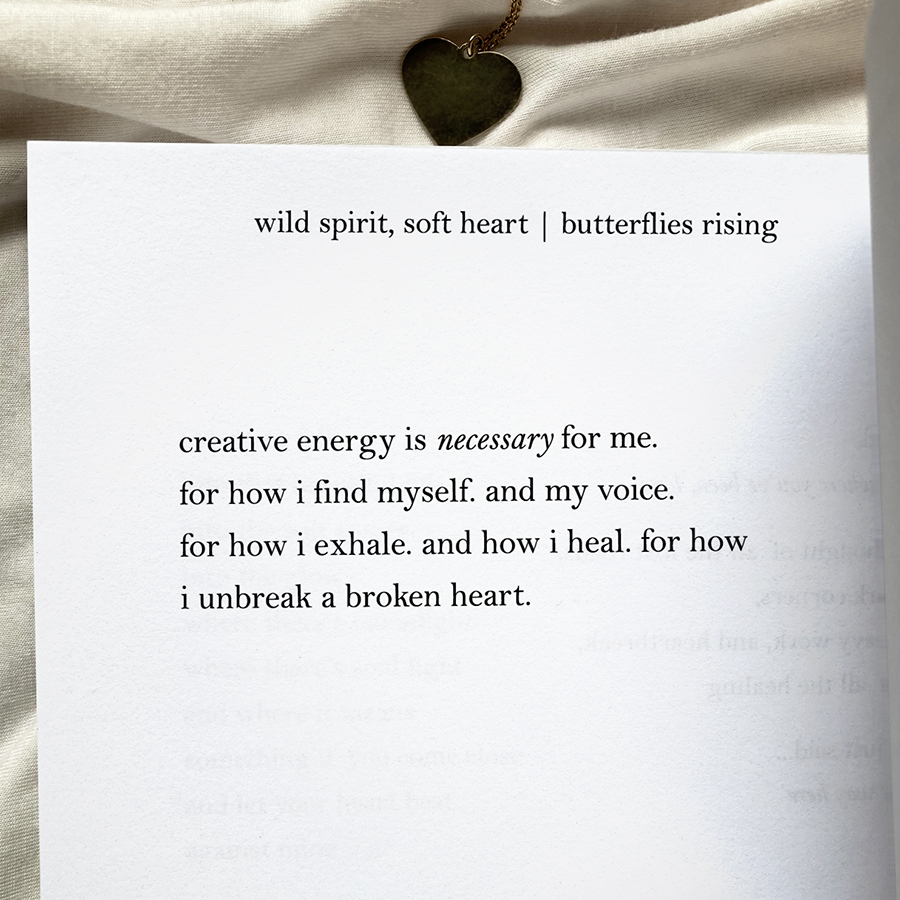 creative energy is necessary for me. for how i find myself. and my voice. for how i exhale
