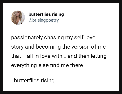 passionately chasing my self-love story and becoming the version of me that i fall in love with