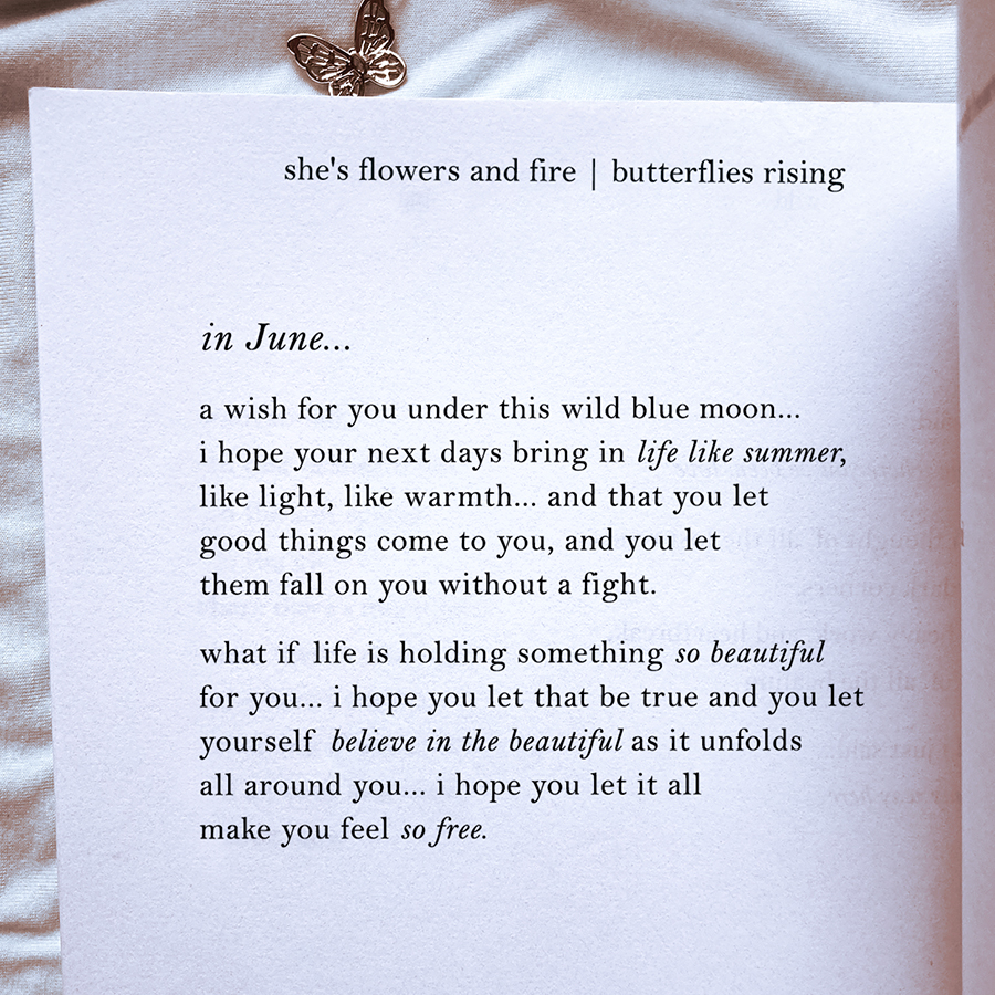 In June... a wish for you under this wild blue moon... i hope your next days bring in life like summer, like light, like warmth
