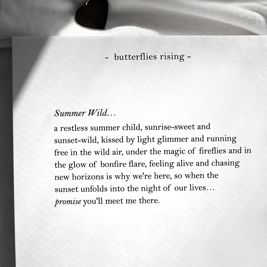 kissed by light glimmer and running free in the wild air, under the magic of fireflies and in the glow of bonfire flare