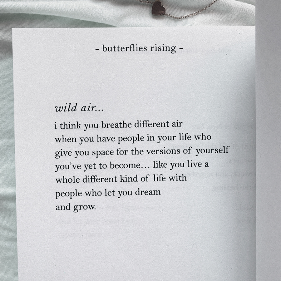 wild air: i think you breathe different air when you have people in your life who give