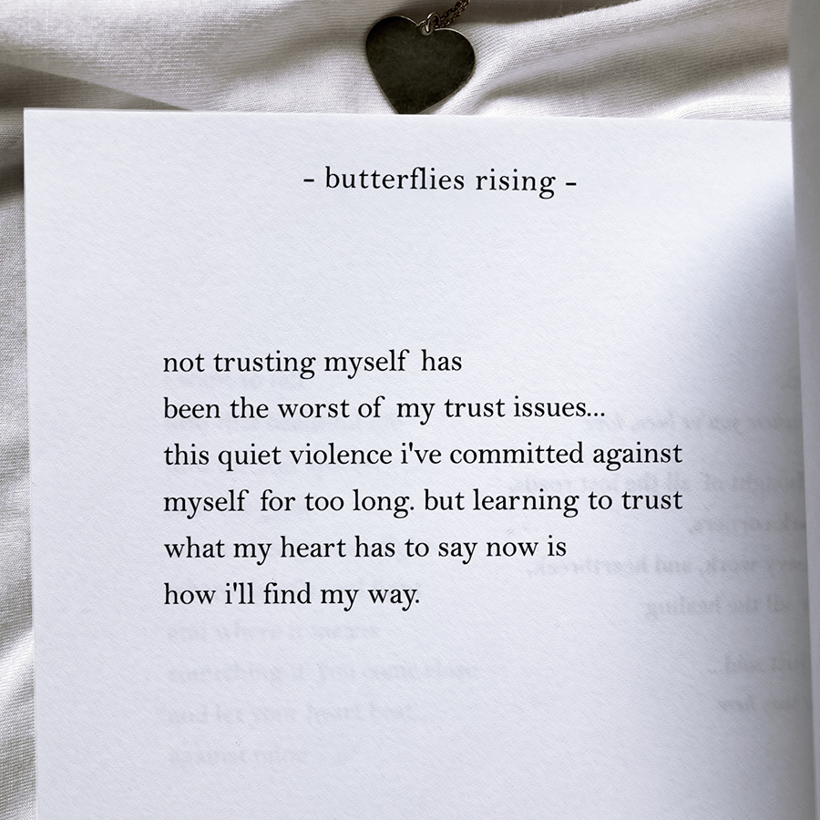 not trusting myself has been the worst of my trust issues... this quiet violence i've committed against myself for too long