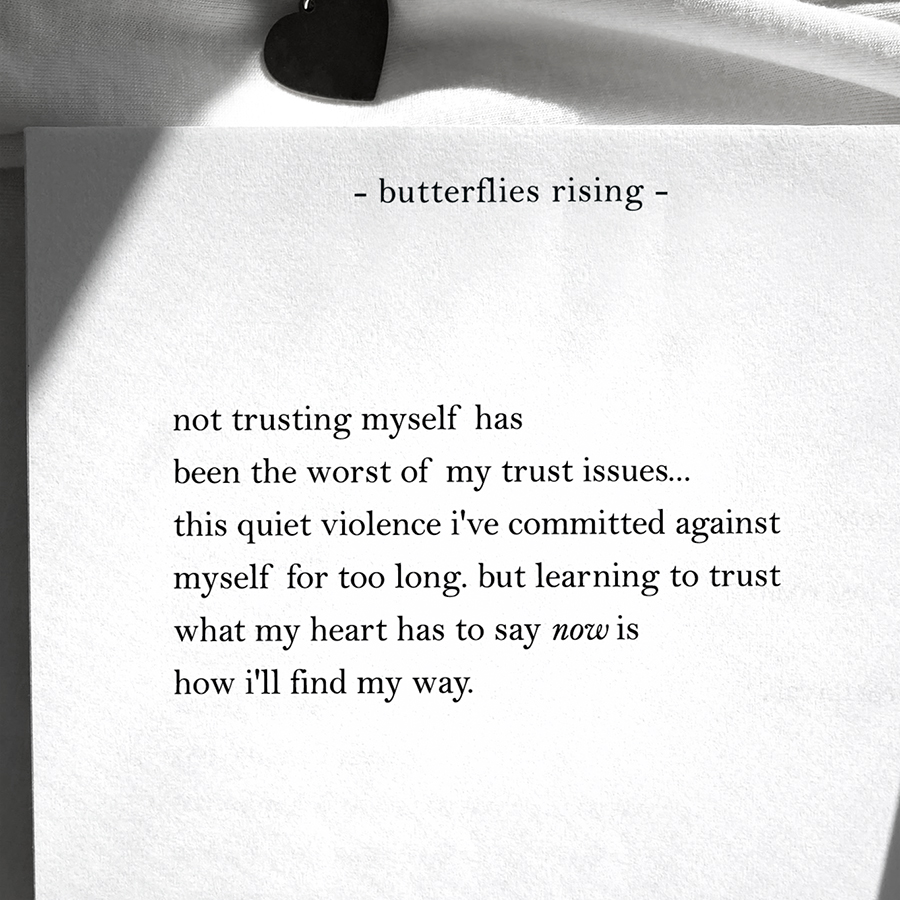 but learning to trust what my heart has to say now is how i'll find my way