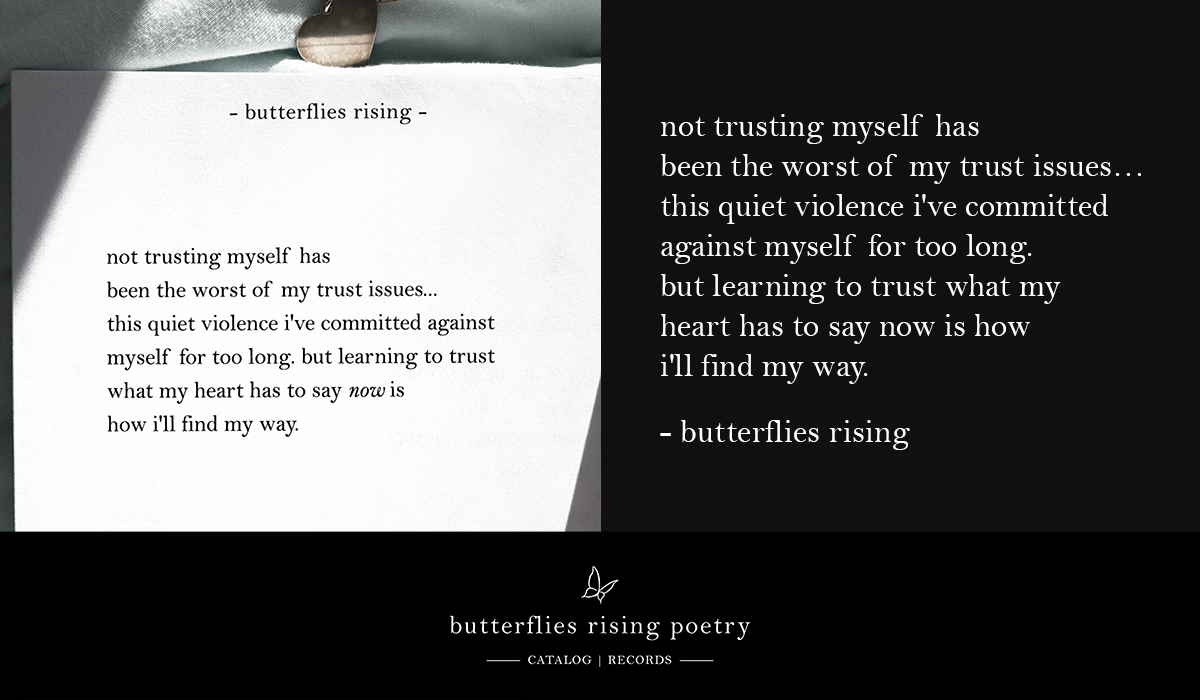 not trusting myself has been the worst of my trust issues... this quiet violence i've committed against myself for too long