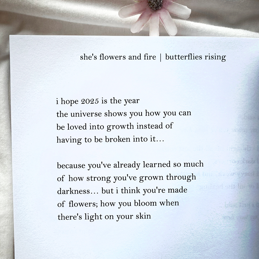 you've heard so much of how strong you've grown through darkness... but i think you're made of flowers; how you bloom when there's light on your skin