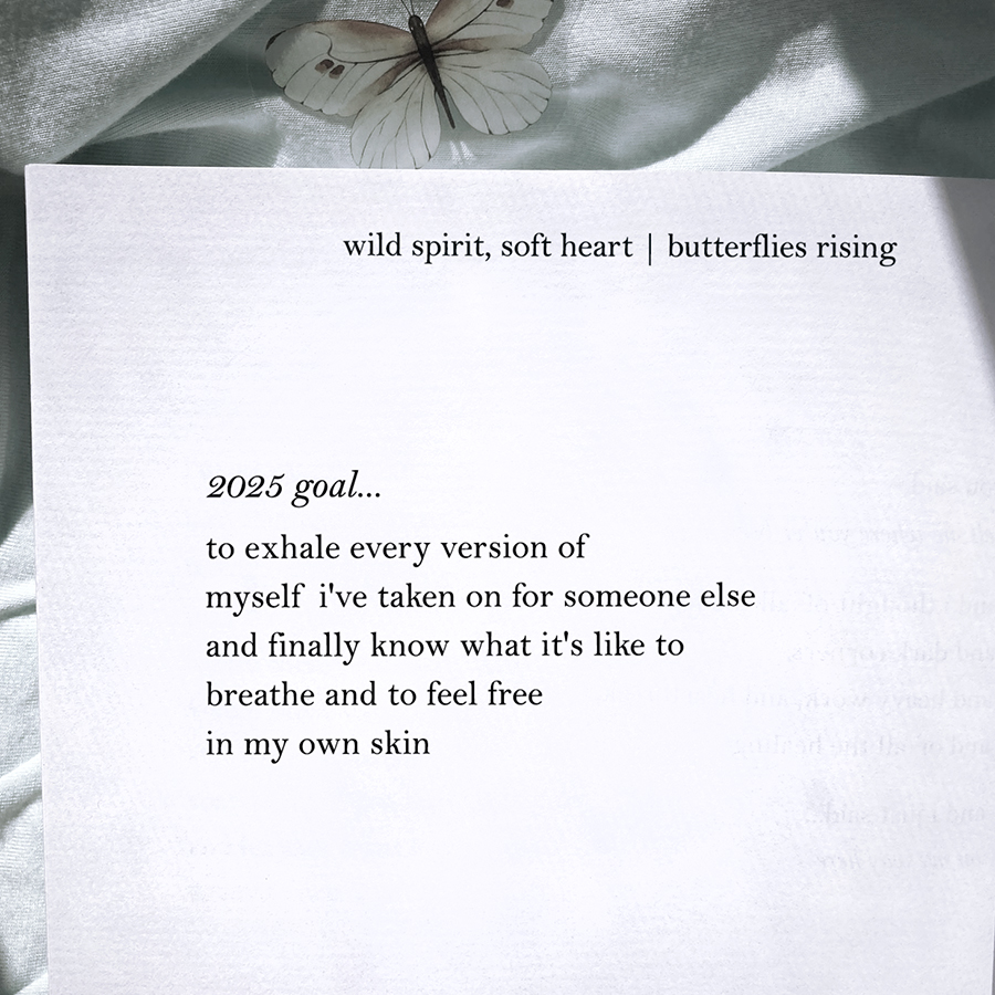 2025 goal... to exhale every version of myself i've taken on for someone else and finally know what it's like to breathe