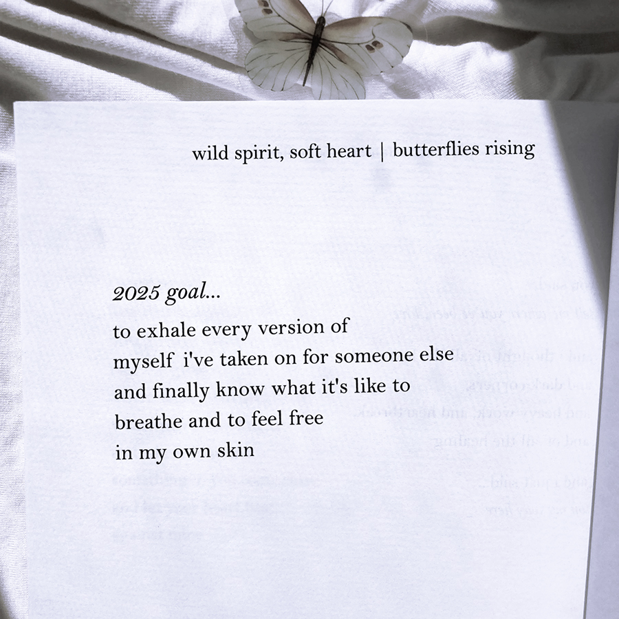 2025 goal... to exhale every version of myself i've taken on for someone else and finally know what it's like to breathe