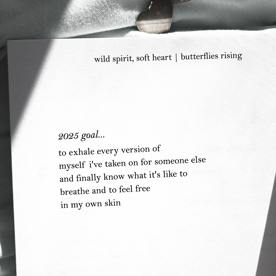 '2025 goal... to exhale every version of myself i've taken on for someone else and finally know what it's like to breathe