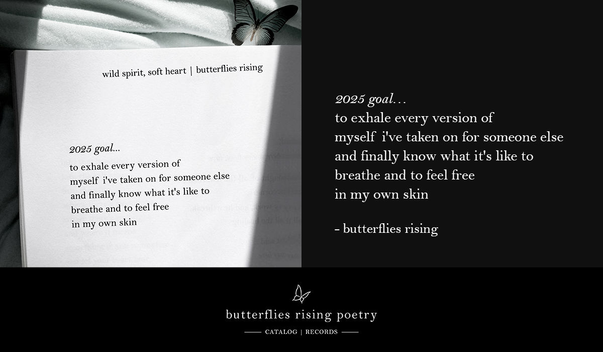 2025 goal... to exhale every version of myself i've taken on for someone else and finally know what it's like to breathe