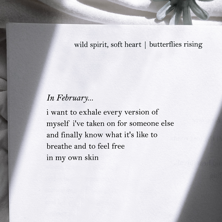 i want to exhale every version of myself i've taken on for someone else and finally know what it's like to breathe