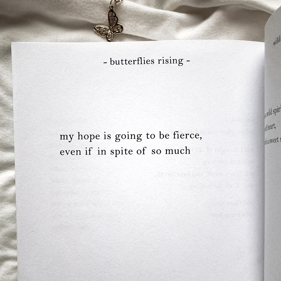 my hope is going to be fierce, even if in spite of so much