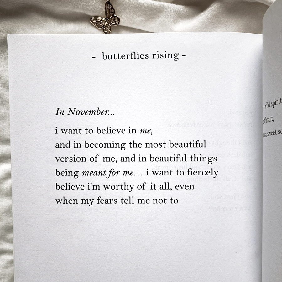 i want to believe in me, and in becoming the most beautiful version of me