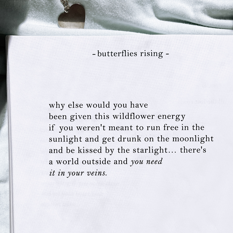 why else would you have been given this wildflower energy if you weren't meant to run free in the sunlight