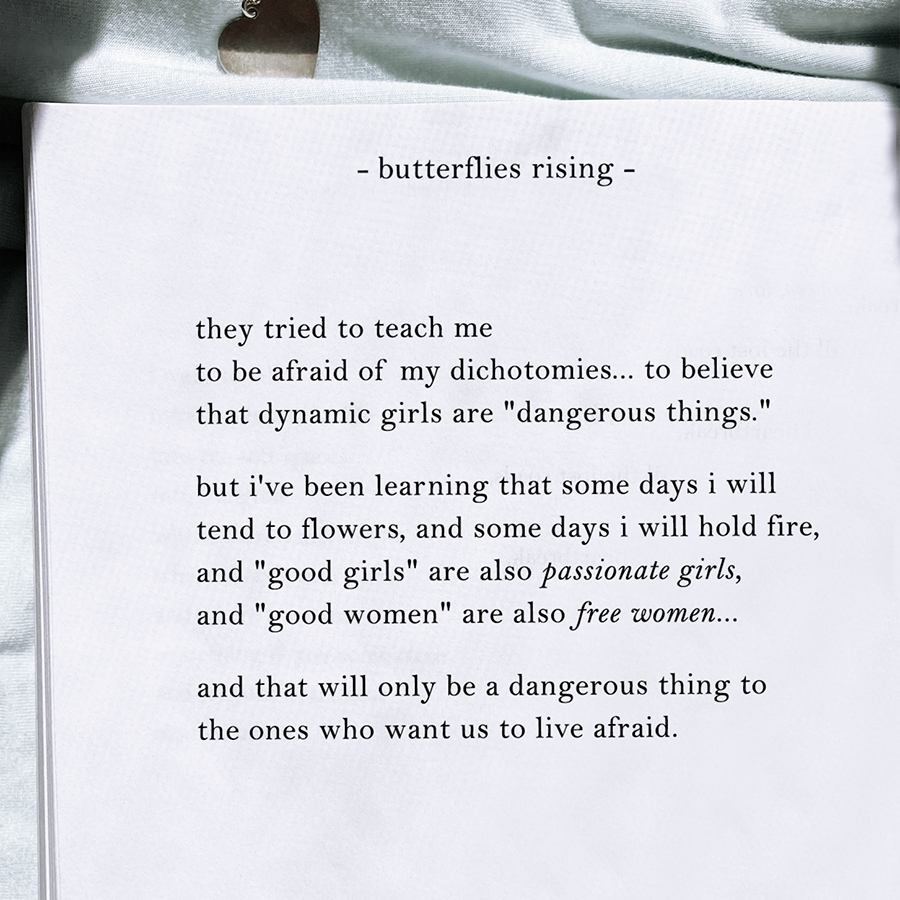 they tried to teach me to be afraid of my dichotomies... to believe that dynamic girls are dangerous things