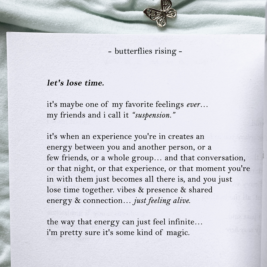 let's lose time. it’s maybe one of my favorite feelings ever… my friends and i call it suspension
