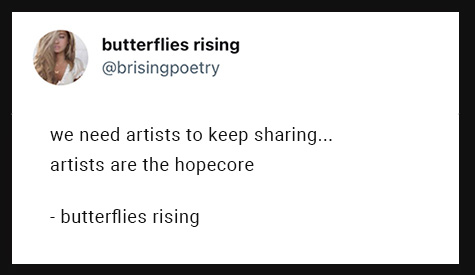 we need artists to keep sharing... artists are the hopecore