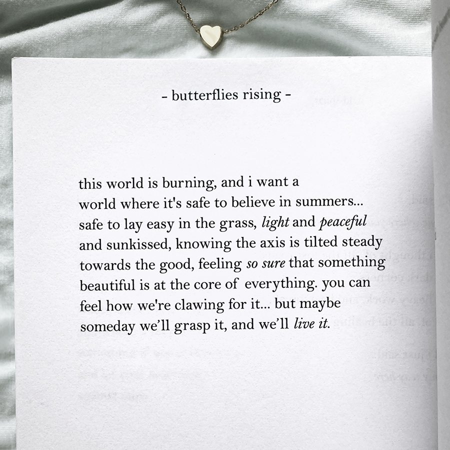 this world is burning, and i want a world where it's safe to believe in summers