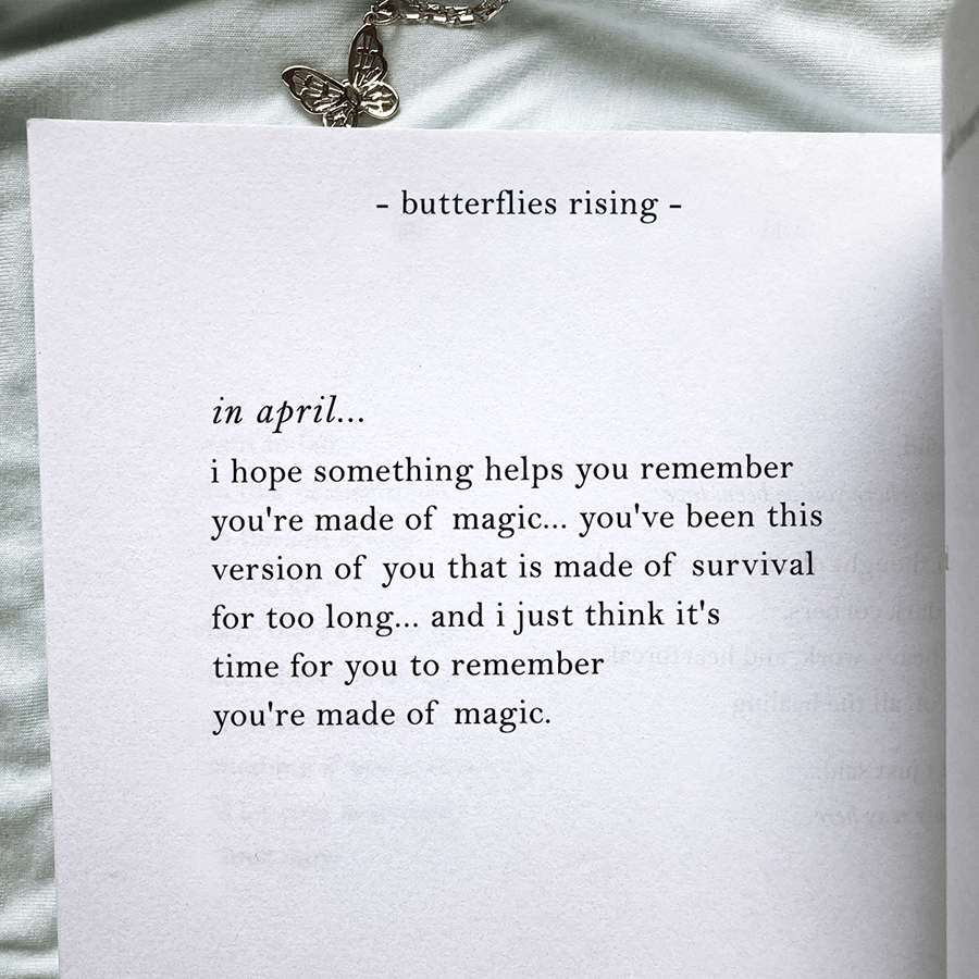 i hope something helps you remember you're made of magic