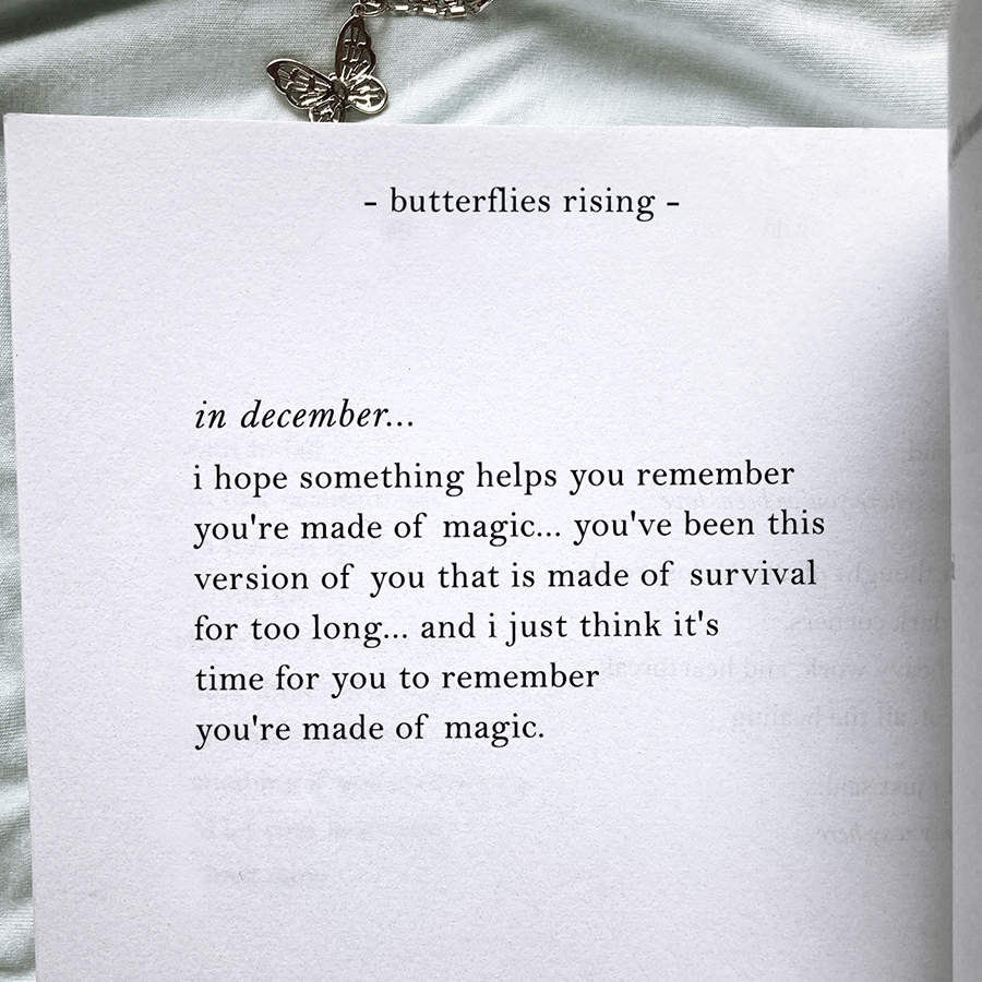 i hope something helps you remember you're made of magic