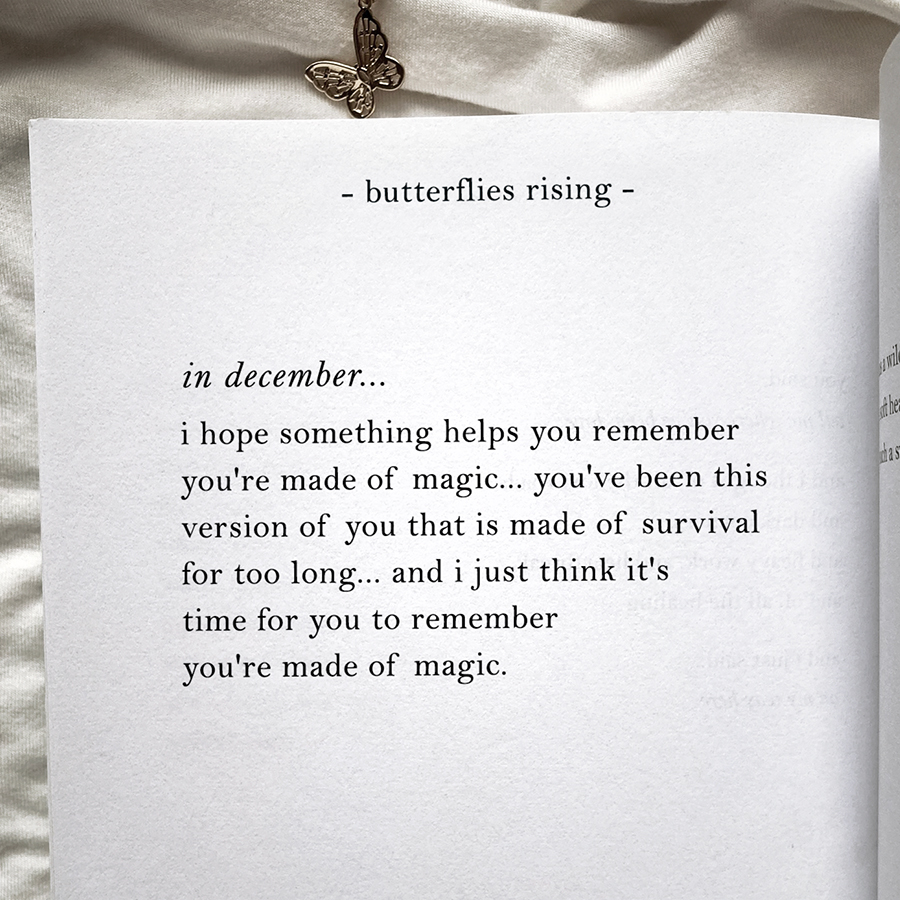 i hope something helps you remember you're made of magic
