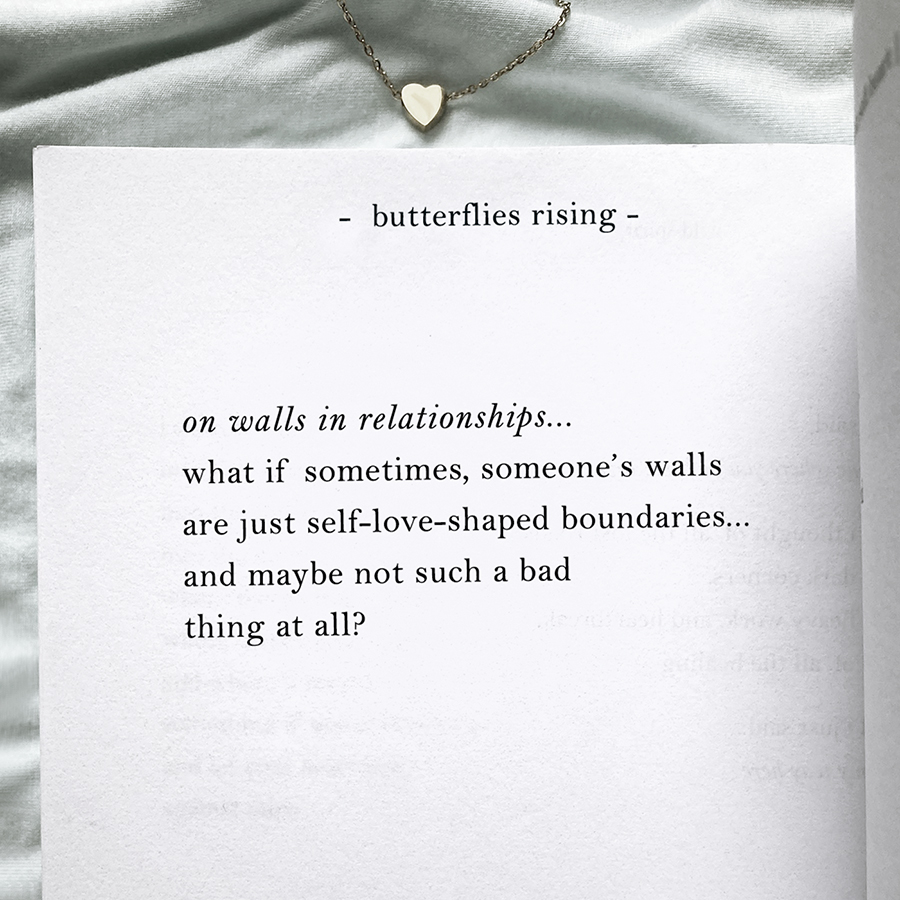 what if sometimes, someone’s walls are just self-love-shaped boundaries