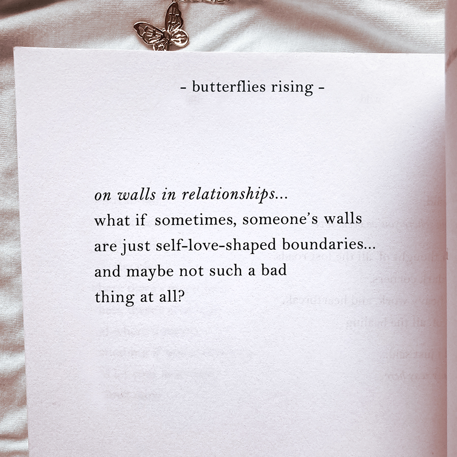 what if sometimes, someone’s walls are just self-love-shaped boundaries