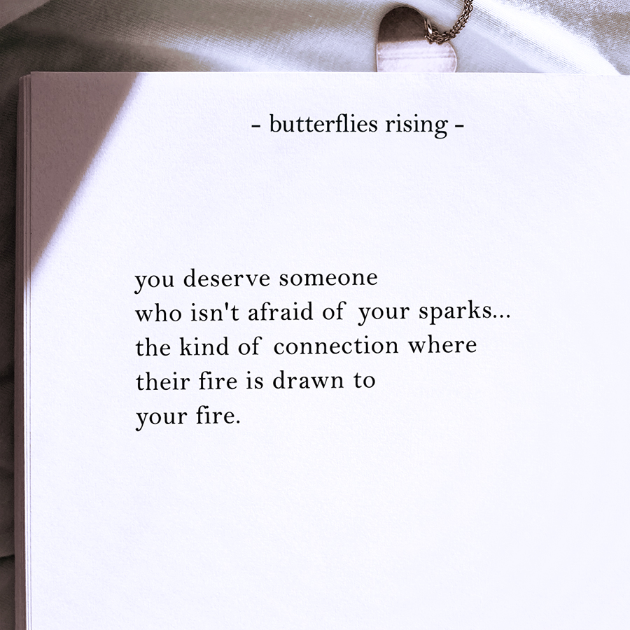 the kind of connection where their fire is drawn to your fire